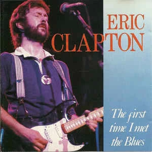 CD Eric Clapton - The First Time I Met The Blues