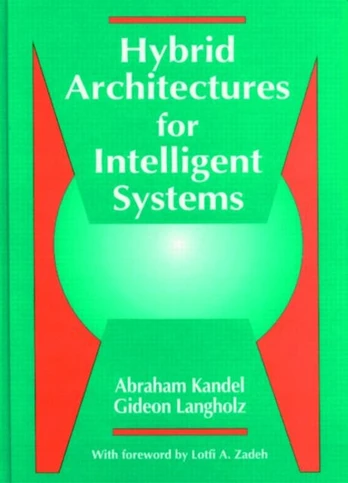 Hybrid Architectures for Intelligent Systems