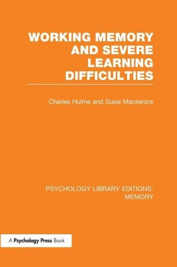 Working Memory and Severe Learning Difficulties (PLE: Memory)
