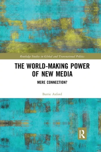 World-Making Power of New Media