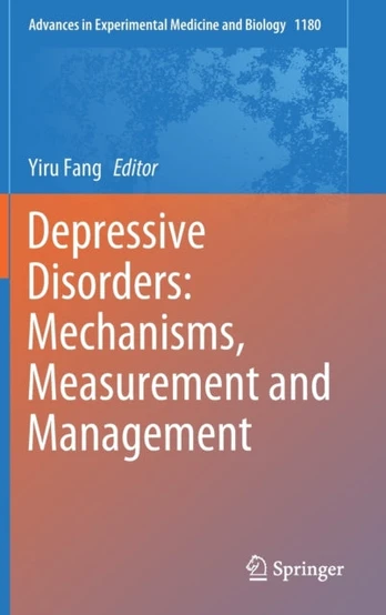 Depressive Disorders: Mechanisms, Measurement and Management