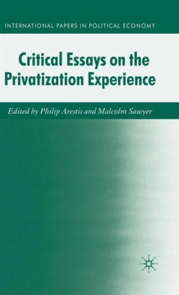 Critical Essays on the Privatisation Experience