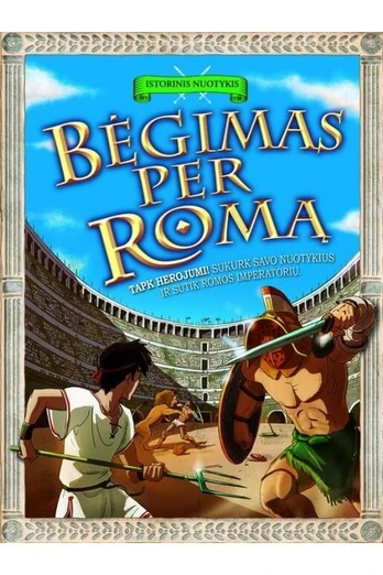Bėgimas per Romą: istorinis nuotykis
