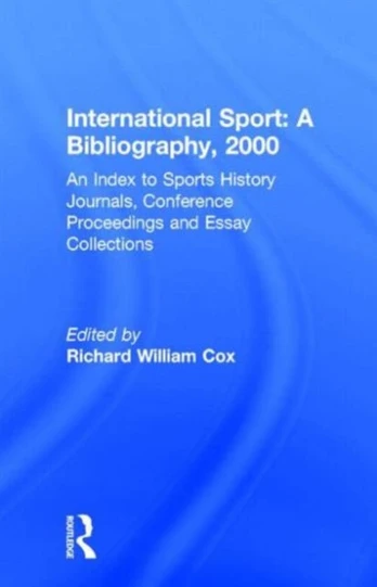 International Sport: A Bibliography, 2000