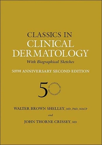 Classics in Clinical Dermatology with Biographical Sketches, 50th Anniversary
