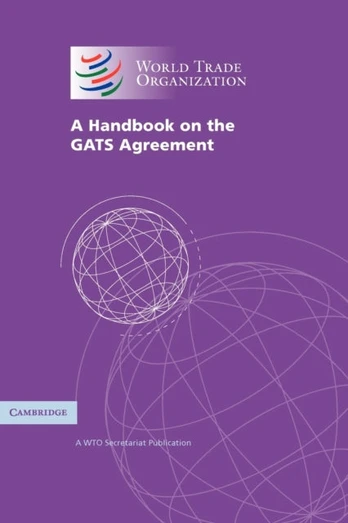 Handbook on the GATS Agreement