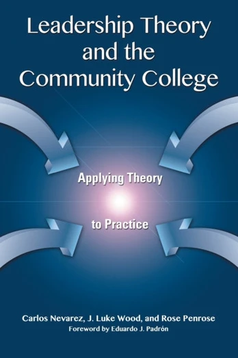Leadership Theory and the Community College