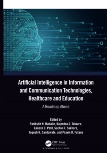 Artificial Intelligence in Information and Communication Technologies, Healthcare and Education