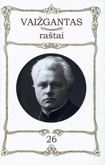Vaižgantas. Raštai T. 26