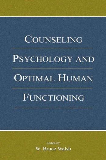 Counseling Psychology and Optimal Human Functioning