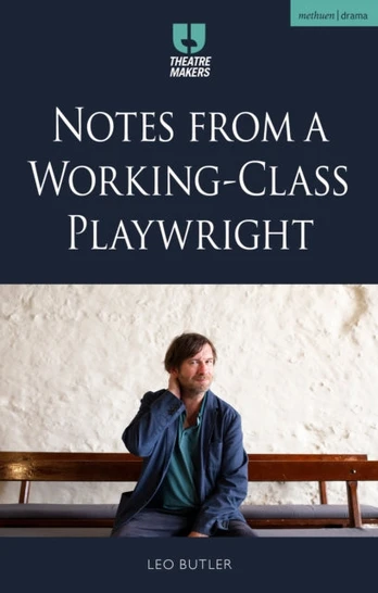 Notes from a Working-Class Playwright