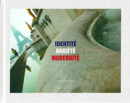 Jarret Schecter: Identite Anxiete Modernite