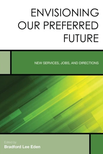 Envisioning Our Preferred Future