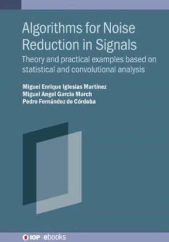 Algorithms for Noise Reduction in Signals