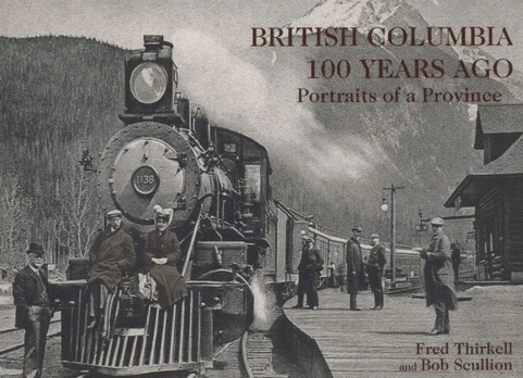British Columbia 100 Years Ago