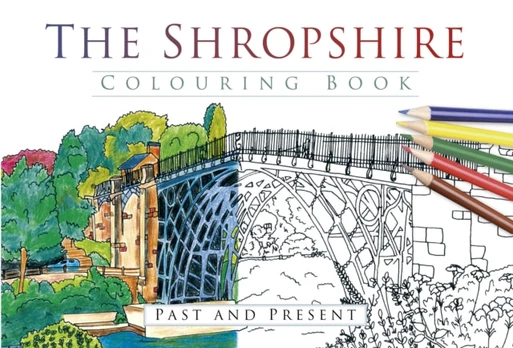 Shropshire Colouring Book: Past and Present