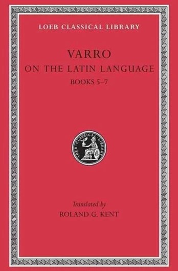 On the Latin Language, Volume I