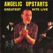 CD Angelic Upstarts - Greatest Hits Live