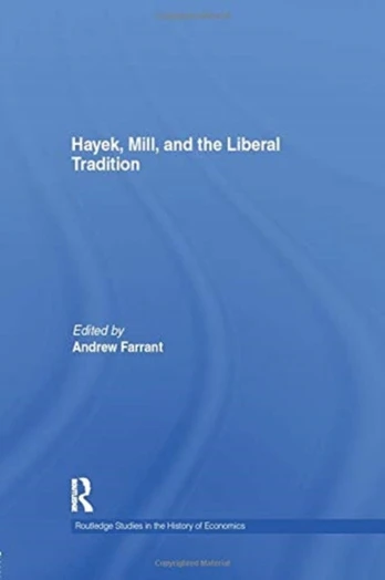 Hayek, Mill and the Liberal Tradition