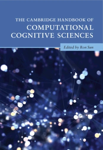 Cambridge Handbook of Computational Cognitive Sciences