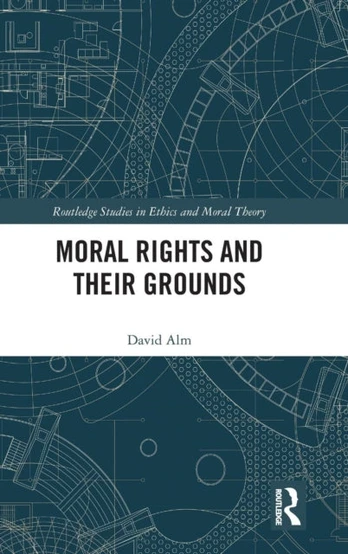 Moral Rights and Their Grounds