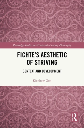 Fichte’s Aesthetic of Striving