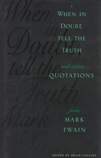 When in Doubt, Tell the Truth