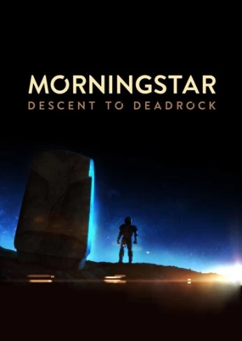 Morningstar: Descent to Deadrock Steam