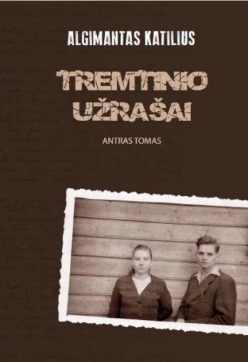Tremtinio užrašai, antras tomas