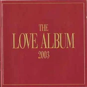 CD Various - The Love Album 2003