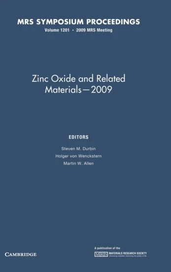 Zinc Oxide and Related Materials — 2009: Volume 1201