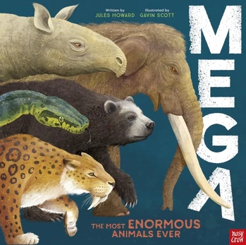 MEGA, The Most Enormous Animals Ever