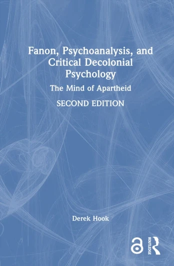 Fanon, Psychoanalysis, and Critical Decolonial Psychology