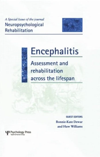 Encephalitis: Assessment and Rehabilitation Across the Lifespan