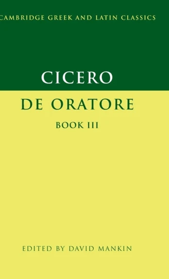 Cicero: De Oratore Book III