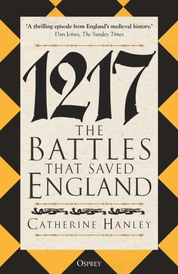 1217, The Battles that Saved England
