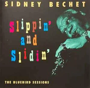 CD Sidney Bechet - Slippin' And Slidin': The Bluebird Sessions (naudota)