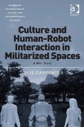 Culture and Human-Robot Interaction in Militarized Spaces