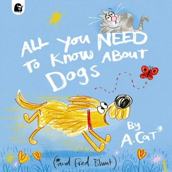 All You Need To Know About Dogs, By A. Cat