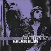 CD Oasis - Familiar To Millions