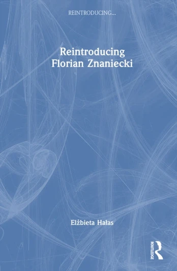 Reintroducing Florian Znaniecki