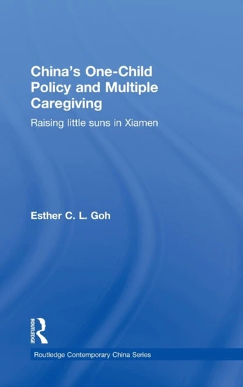China's One-Child Policy and Multiple Caregiving