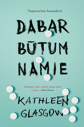 Dabar būtum namie