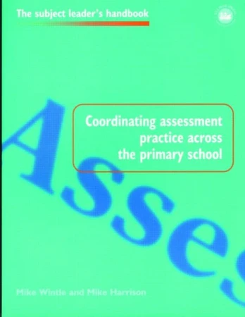 Coordinating Assessment Practice Across the Primary School