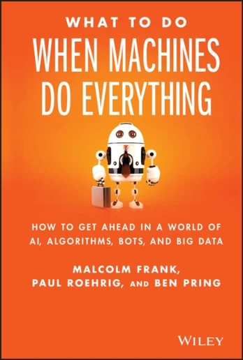 What To Do When Machines Do Everything
