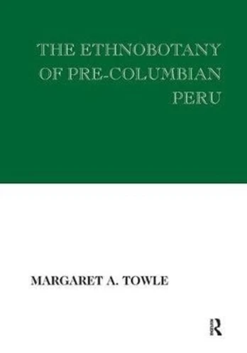 Ethnobotany of Pre-Columbian Peru