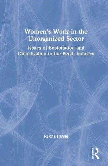 Women's Work in the Unorganized Sector
