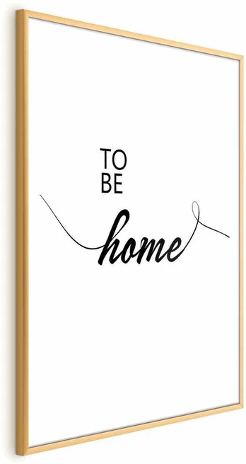 Artgeist Plakatas - To Be Home