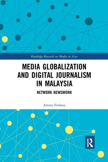 Media Globalization and Digital Journalism in Malaysia