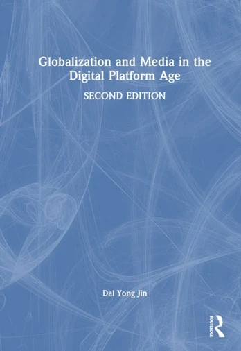 Globalization and Media in the Digital Platform Age
